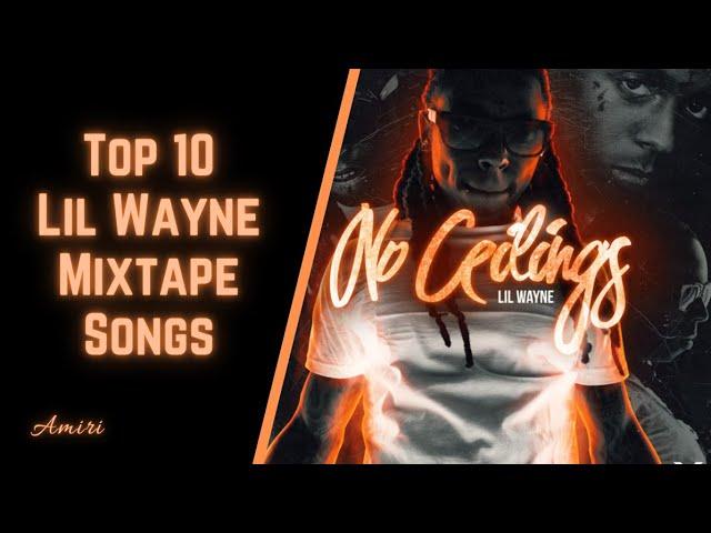 Top 10 Lil Wayne Mixtape Songs