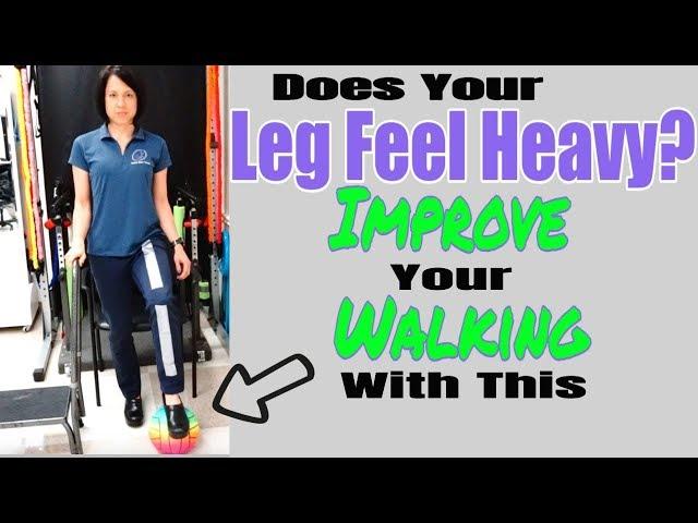 Exercise to improve walking: fix a "heavy leg"