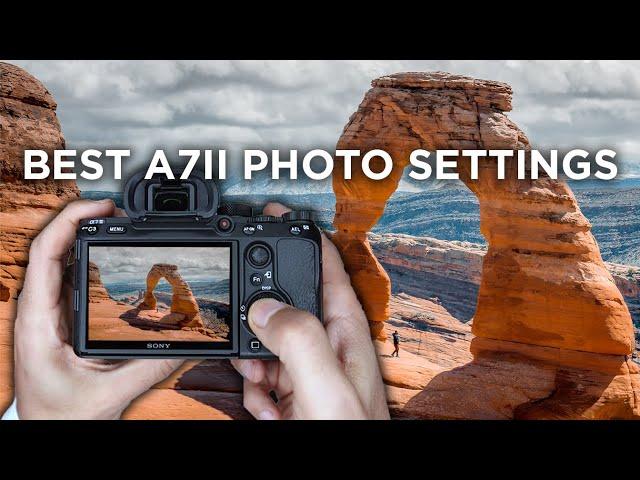 Sony A7II Setup For Photography | Best Settings