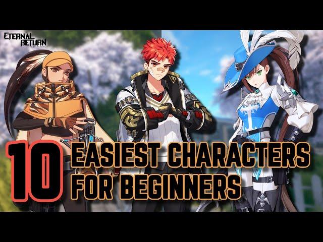 Top 10 Easiest Characters for Beginners - Eternal Return Season 5