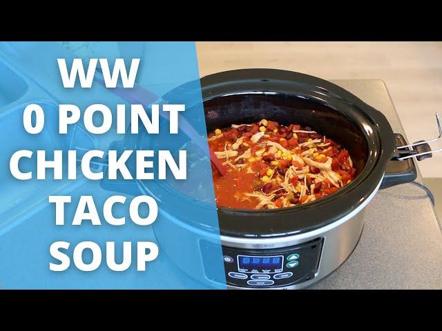 WW ZERO Point Chicken Taco Soup