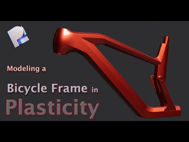 Modeling a Advanced Bicycle Frame in Plasticity | Advanced | Surface Modeling | Plasticity