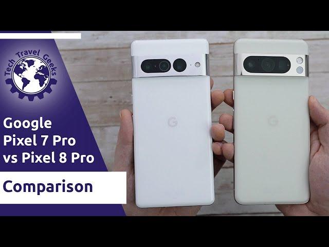 Google Pixel 8 Pro vs Pixel 7 Pro - Smartphone Comparison (with photo samples)