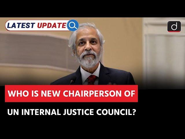 UN Internal Justice Council Chairperson | United Nations | Latest Update | Drishti IAS English