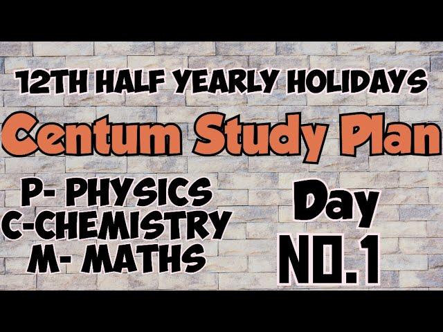 12th Maths|Physics|Chemistry|Centum Study Plan|Day No.1|VincentMaths|