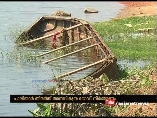 Illegal road construction near Chaliyar river