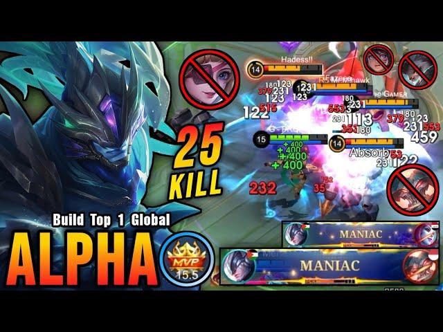 25 Kills + 2x MANIAC!! Aggressive Alpha The Real Monster!! - Build Top 1 Global Alpha ~ MLBB