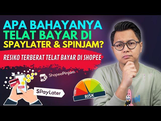 APA BAHAYA TELAT BAYAR DI SHOPEE PAYLATER & SPINJAM? RESIKO TERBERAT TELAT BAYAR DI SHOPEE