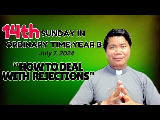 HOMILY for the 14th Sunday in Ordinary Time Year B (July 7, 2024)