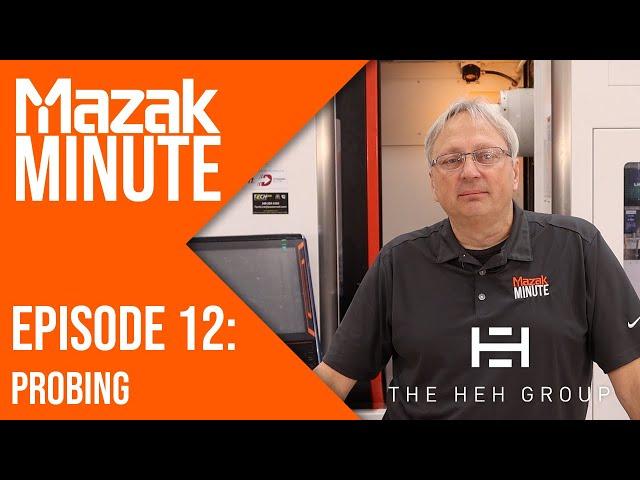 Mazak Minute | Episode 12 | Probing