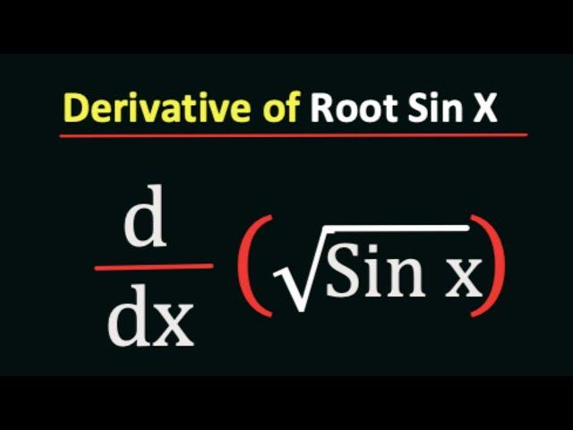 Derivative of square root sinx || Root sinx Derivative