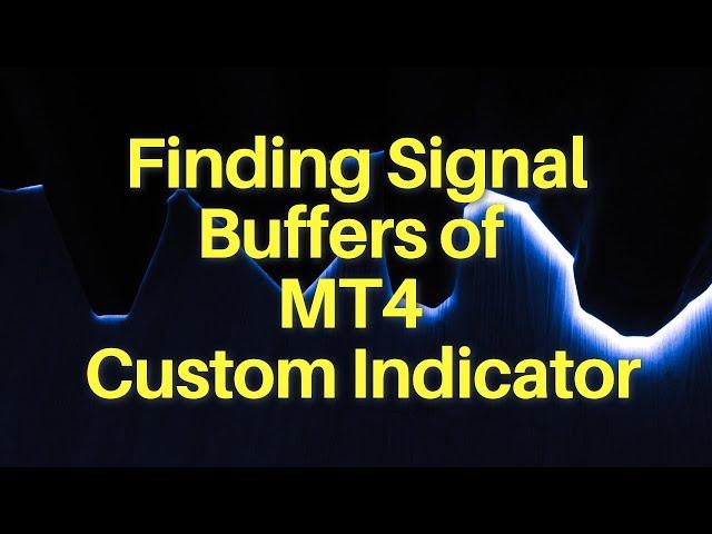 How to find Signal Buffers of MT4 Custom Indicator?