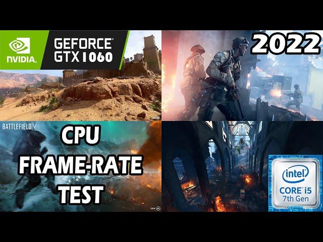 Battlefield 5 MP-64P | i5-7500 | GTX 1060 | CPU Frame-Rate TEST in 2022 | Tested in 3 Different Maps