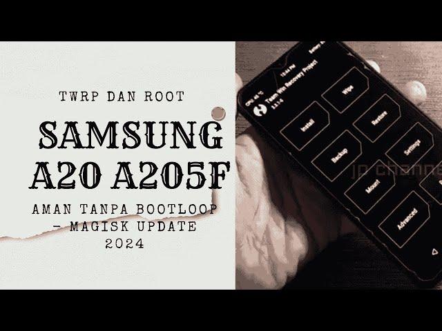 HOW TO ROOT AND TWRP SAMSUNG A20 A205F WITH MAGISK UPDATE