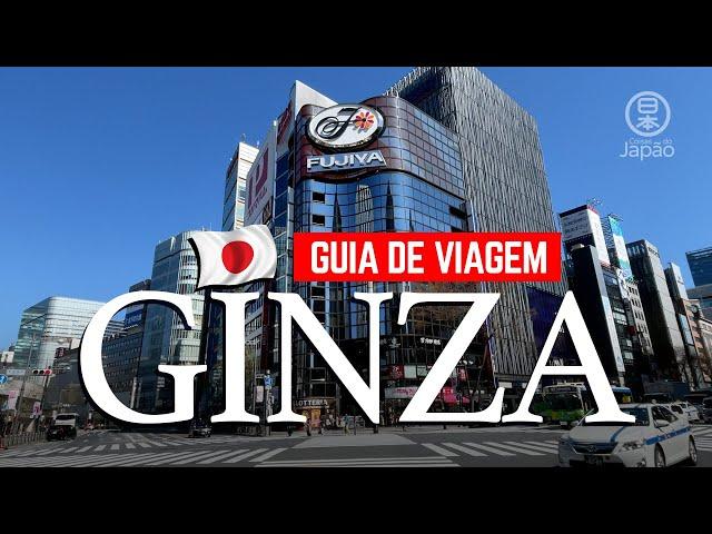  Guia de Turismo Japão, Tóquio: GINZA, Top 10 lugares para se visitar. Veja antes de ir