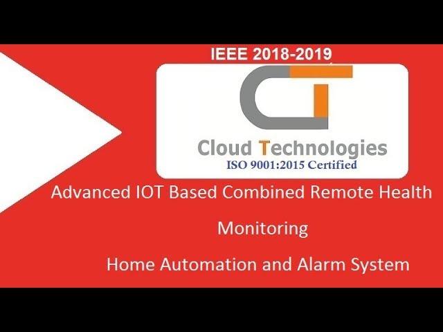 Advanced IOT Based Combined Remote Health Monitoring | IEEE-2018 Projects