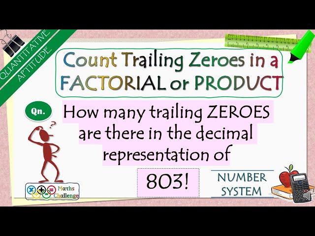 Count the number of Trailing Zeroes in a Factorial or Product | Concept Lesson (Number System)