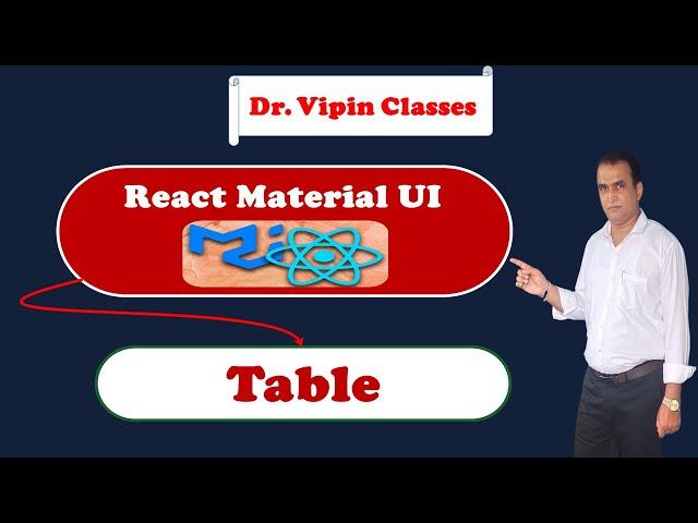 34. React Material UI Table | Dr Vipin Classes