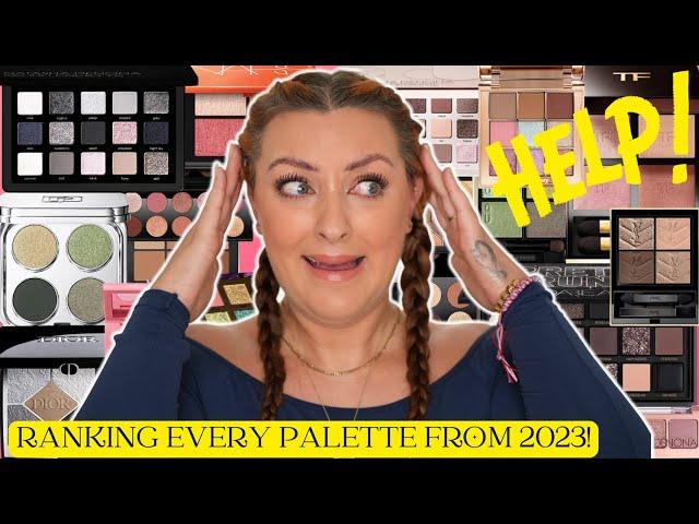 RANKING EVERY EYESHADOW PALETTE I TRIED IN 2023!