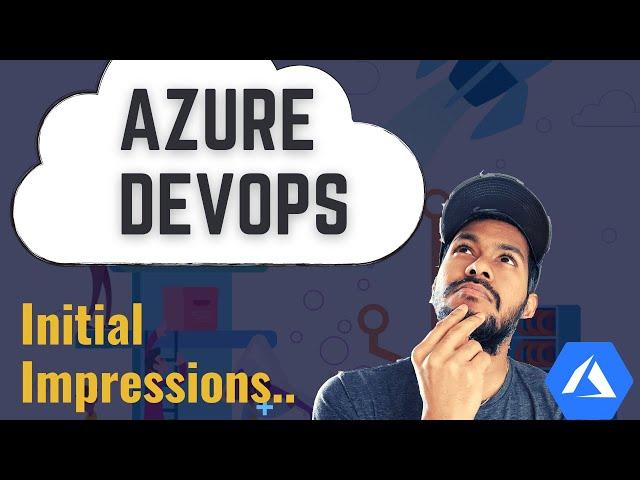 Azure DevOps - Why you must learn it