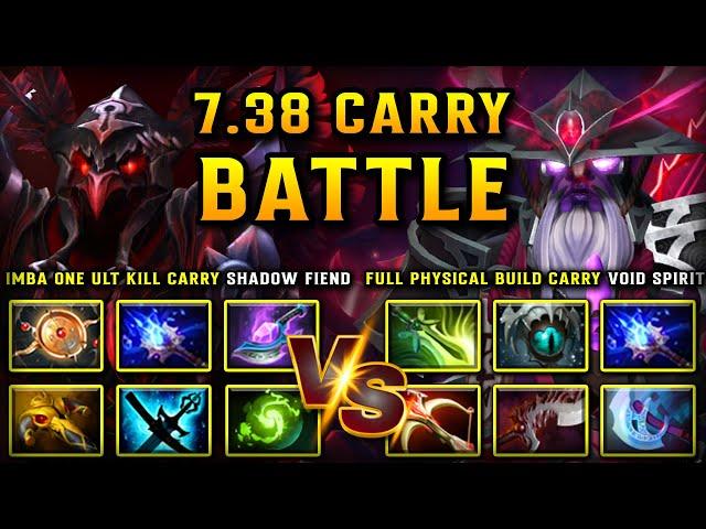 7.38B NEW CARRY BATTLE | IMBA ONE ULT KILL SHADOW FIEND VS. FULL PHYSICAL BUILD CARRY VOID SPIRIT