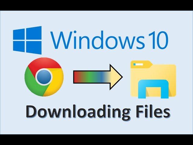 Windows 10 - Download Files - How to Open Downloaded File in Explorer from Google Chrome Downloading