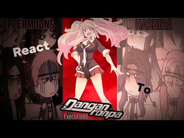 “Some UpperMoons & Hashira react to Danganronpa Executions” \|/ •XDTaffy• \|/ KNY/DS \|/ Part 1/2