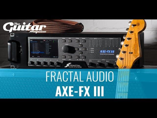 Fractal Audio Systems Axe-Fx III with Darran Charles | TGM Gear Demos