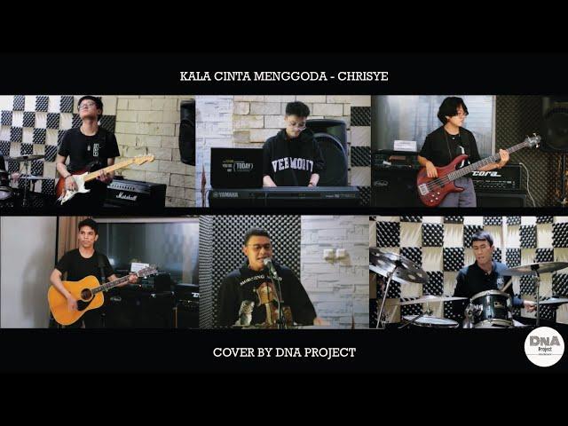 Kala Cinta Menggoda    Chrsye Cover by D Project