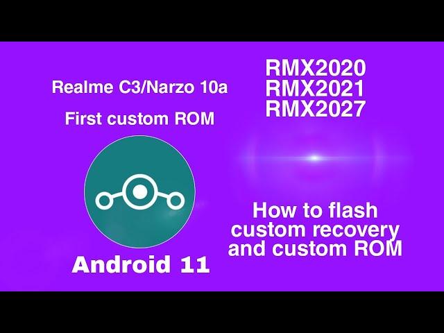 [Read Description] How to flash custom recovery and custom ROM on realme C3 / Narzo 10a