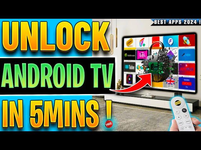 UNLOCK ANDROID TV -  FULLY LOAD YOUR DEVICE in 5mins !