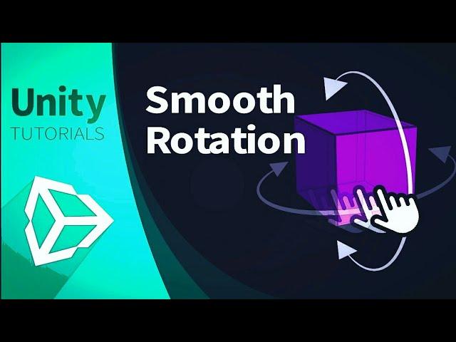 Best way to rotate a 3D object smoothly with mouse or touch in Unity