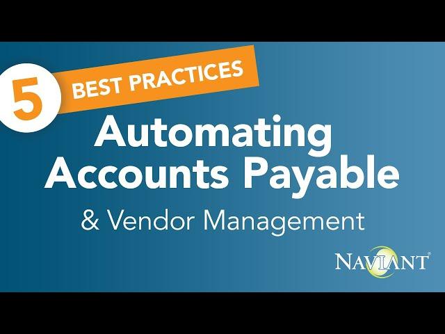 Automate Accounts Payable & Improve Vendor Management (AP Best Practices)