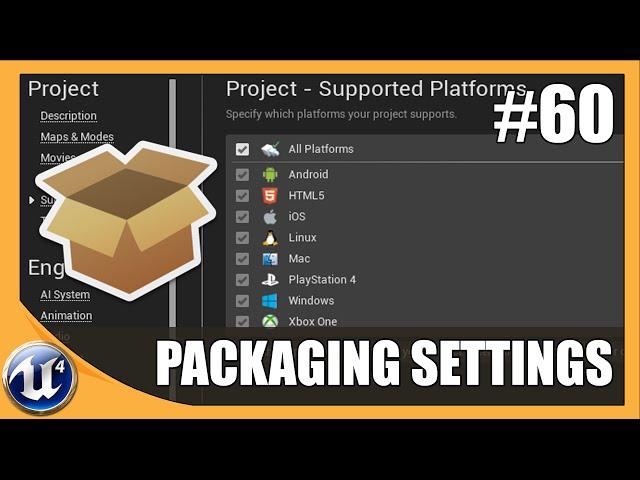 Packaging & Export Settings Overview - #60 Unreal Engine 4 Beginner Tutorial Series