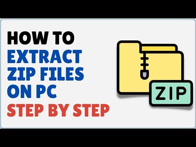 How to Extract ZIP Files on PC