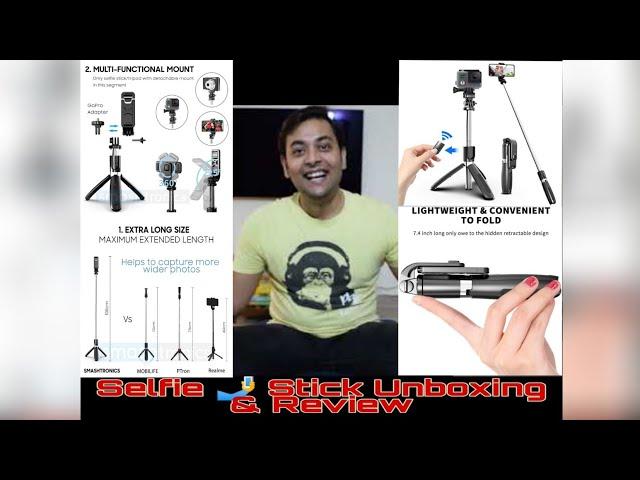 Smashtronics - 4in1 Wireless Selfie Stick with Bluetooth Remote & Mobile Tripod I Unboxing & Review.