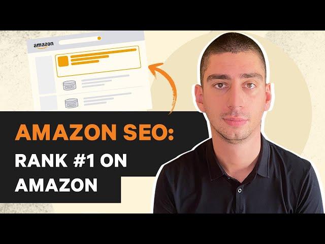 Amazon SEO 2023: Rank #1 on Amazon (FAST)