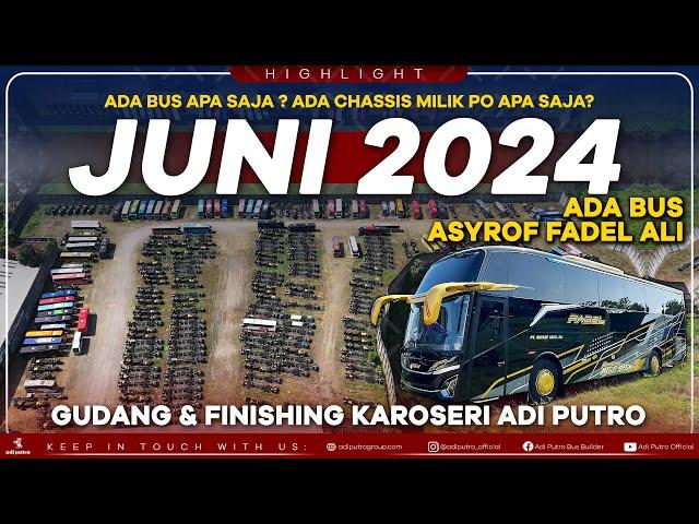 Ada Bus & Chassis Milik PO Apa Saja di Juni 2024 Ini? Intip Gudang & Finishing Karoseri Adi Putro