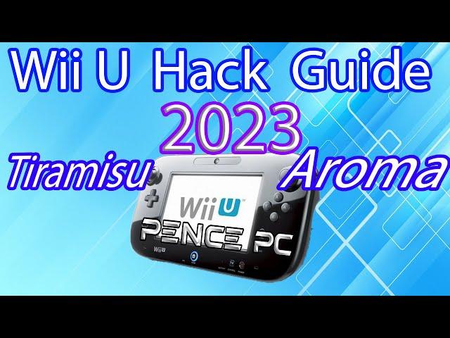 Wii U 2023 Aroma/Tiramisu Hacking Guide - Play Games from USB