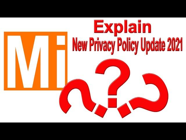 Xiaomi Privacy Policy Update! Redmi Privacy policy 2021 Update by NG info