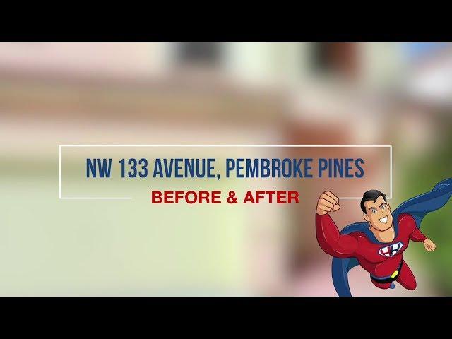 NW 133 Avenue, Pembroke Pines "Before And After"