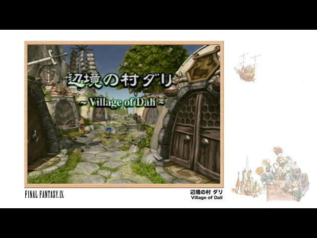 [Video Soundtrack] Village of Dali [FINAL FANTASY IX]