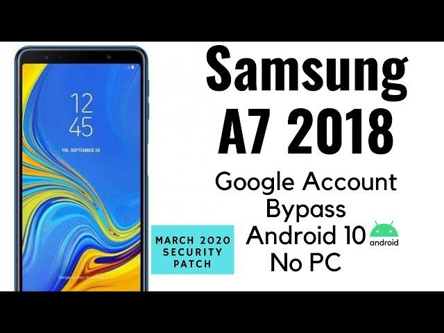 Samsung A7 2018 FRP Bypass Android 10 | Samsung A7 Google Account Bypass Android Q Without PC