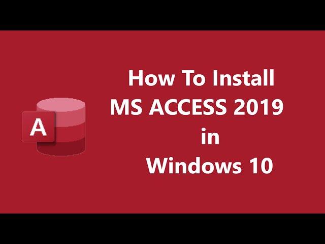 How To Download MS ACCESS 2019 In Windows 10