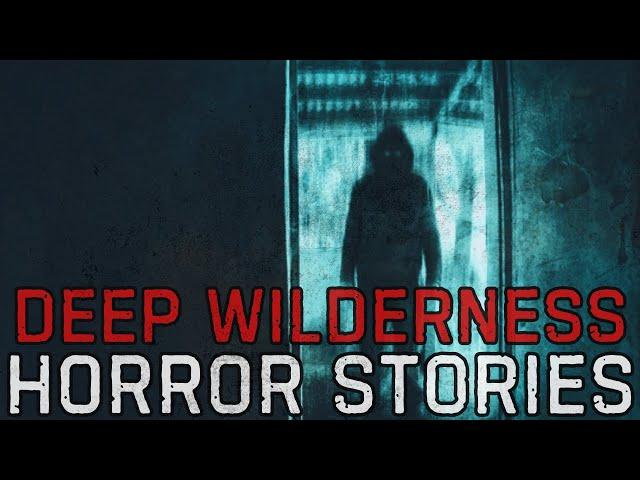 18 Scary Deep Wilderness Horror Stories