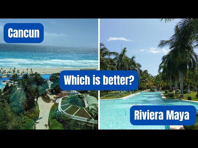 Which is better? Cancun versus Riviera Maya