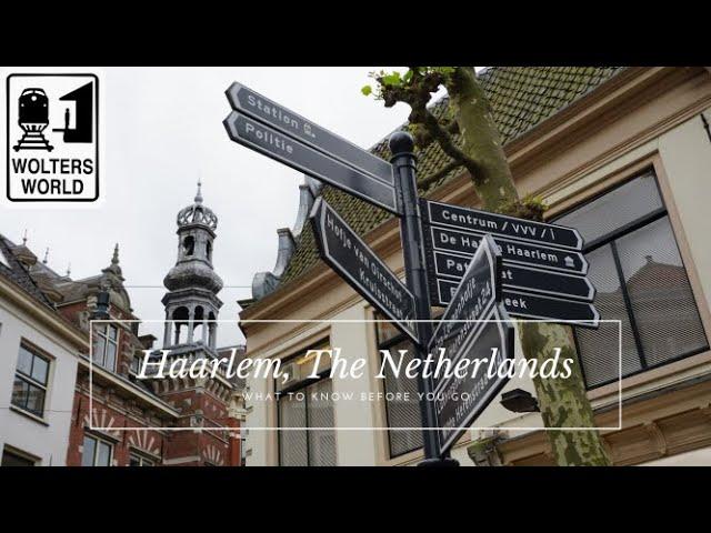 Haarlem: What to know before you visit Haarlem, The Netherlands