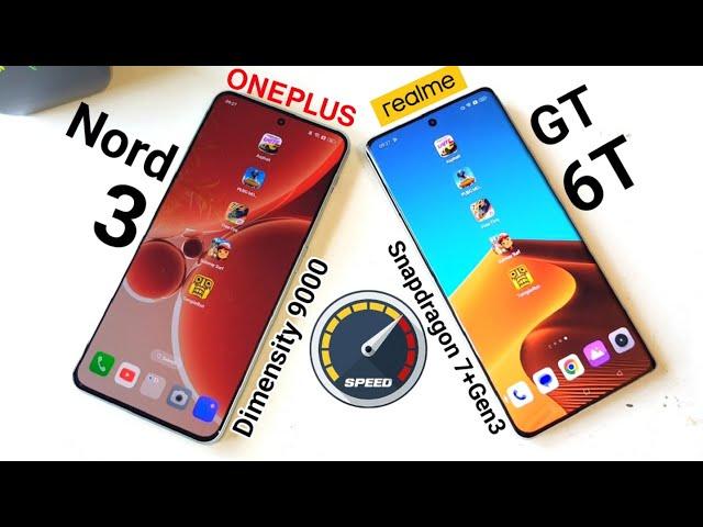 Realme GT 6T vs Nord 3 SpeedTest  