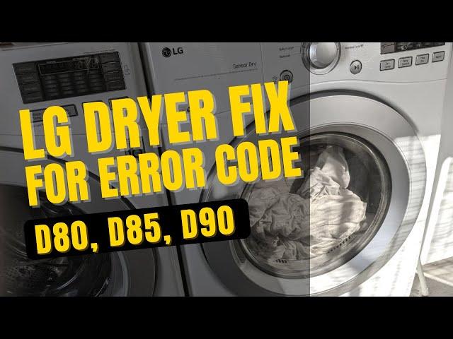 How I Fixed My LG Dryer Error Code D80, D85, D90