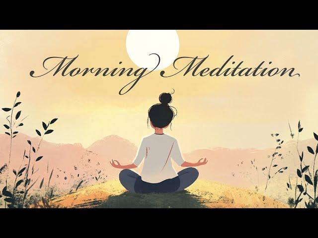 Morning Meditation to Embrace the Day Ahead